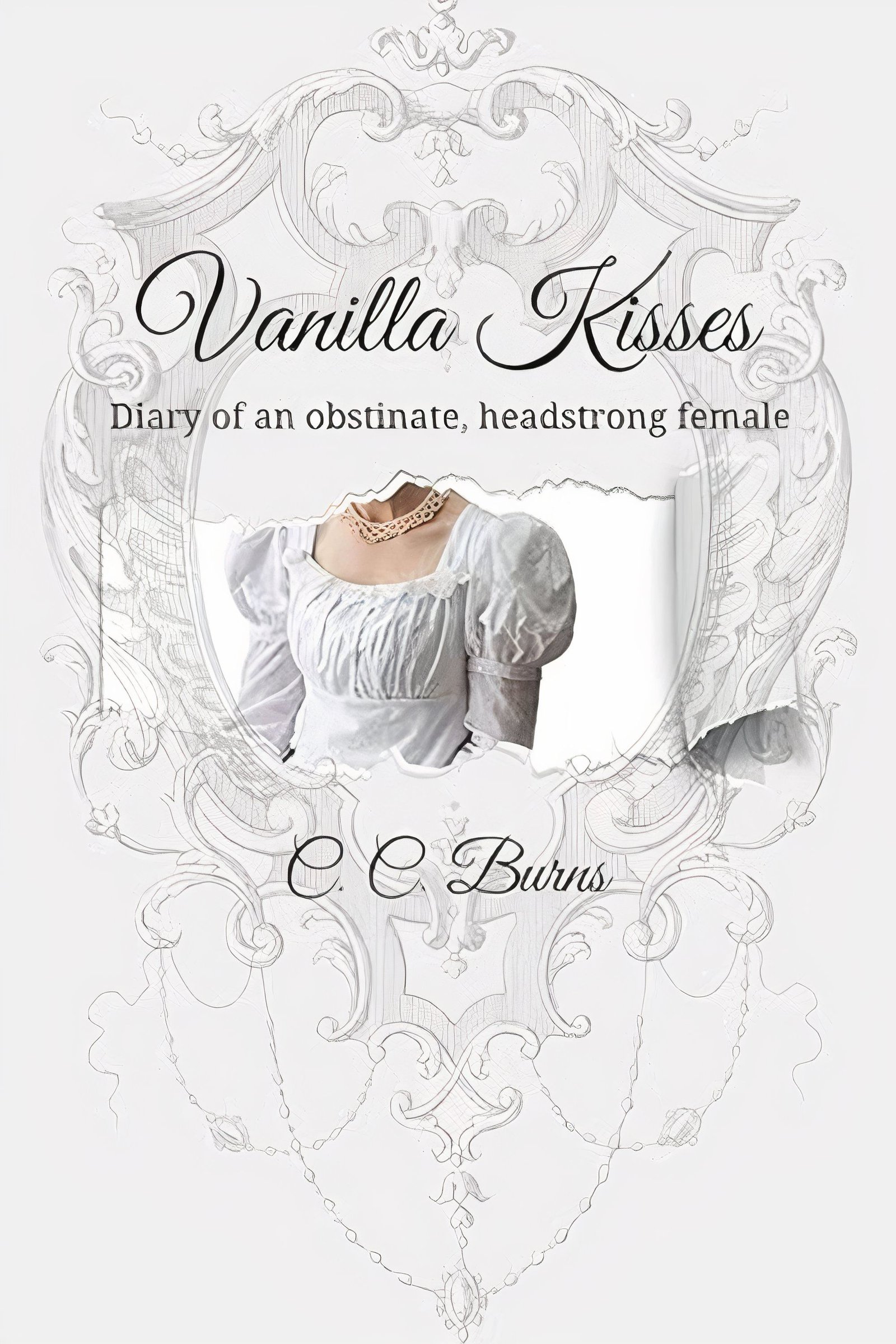 Books For Bridgerton Fans 4 Vanilla Kisses: Diary of an obstinate, headstrong female.