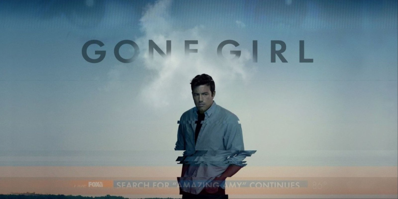 Ben Affleck on the cover for Gone Girl with the movie title, a news report headline, and eyes appearing through the sky.