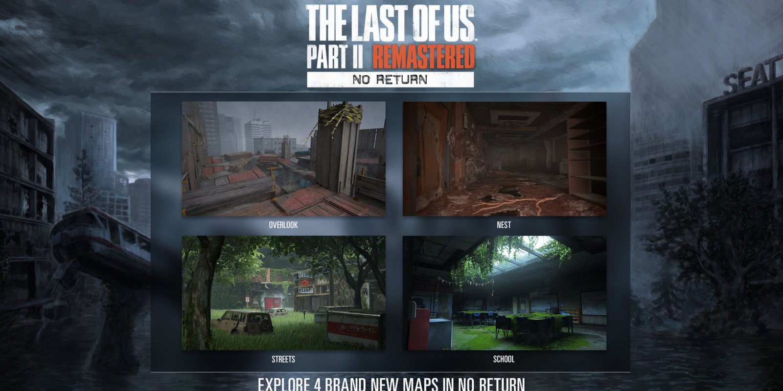 new maps in the last of us part 2 remastered no return.